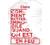 Comment Rester Immobile Quand On Est En Feu