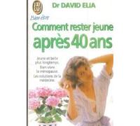 Comment rester jeune après 40 ans