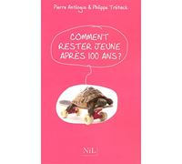 Comment rester jeune après cent ans