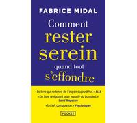 Comment rester serein quand tout s'effondre - Fabrice Midal - Pocket - Poche - Essai
