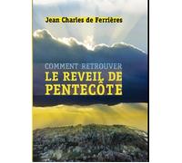 Comment retrouver le réveil de pentecôte