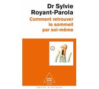 Comment retrouver le sommeil par soi-même - Sylvie Royant-Parola - Odile Jacob - Poche - Guide