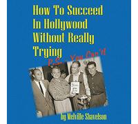 Comment réussir à Hollywood sans vraiment essayer : P.S. - Vous ne pouvez pas !