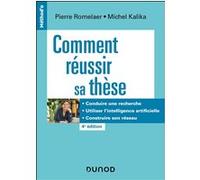 Comment réussir sa thèse Pierre Romelaer (Auteur), Michel Kalika (Auteur)