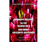 Comment réussir sa vie quand on a une mère soixante-huitarde