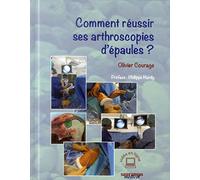 COMMENT REUSSIR SES ARTHROSCOPIES D EPAULE