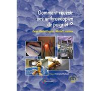Comment reussir ses arthroscopies de poignet ? - COGNET/LEVADOUX - Sauramps Medical - broché - Scolaire / Universitaire