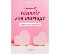Comment réussir son mariage, 30 conseils du prophète