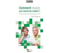 Comment Réussir Son Rachat De Crédits ? - Tout Ce Qu'il Faut Savoir Avant De Passer À L'acte