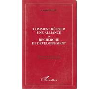 Comment Réussir Une Alliance En Recherche Et Développement