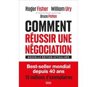 Comment réussir une négociation (Nouvelle édition revue et actualisée) - Roger Fisher - Seuil - broché - Etude