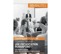 Comment Réussir Une Présentation Powerpoint ? - Les Règles À Suivre Pour Une Présentation Percutante