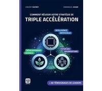 Comment réussir votre stratégie de triple accélération Vincent Ducrey (Auteur), Emmanuel Vivier (Auteur)