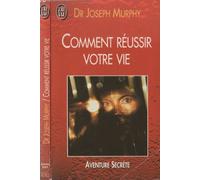 Comment réussir votre vie