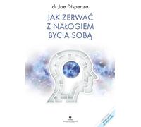 Comment rompre l'habitude d'être soi-même Joe Dispenza (Buch auf Polnisch)