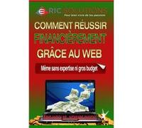 Comment russir financirement grce au web Mme sans expertise ni gros budget - Eric Nicolas - Amazon Digital Services LLC KDP - Livre en Anglais Eric NicolasEric Nicolas (Auteur)
