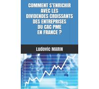 COMMENT S’ENRICHIR AVEC LES DIVIDENDES CROISSANTS DES ENTREPRISES DU CAC PME EN FRANCE ?