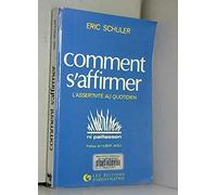 Comment s'affirmer : l'assertivité au quotidien, ni hérisson, ni paillasson