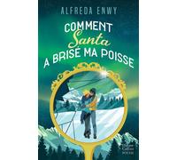 Comment Santa a brisé ma poisse Une romance de Noël en édition collector avec dorures pour les fêtes de fin d'année - Alfreda Enwy - Harpercollins - Poche - Roman