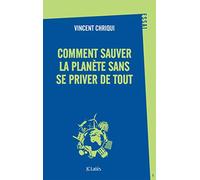 Comment sauver la planète sans se priver de tout ?