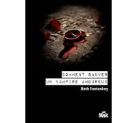 COMMENT SAUVER UN VAMPIRE AMOUREUX