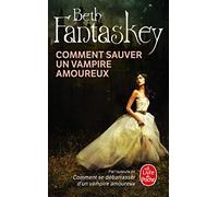 Comment sauver un vampire amoureux