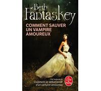 Comment sauver un vampire amoureux