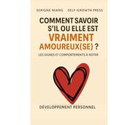 Comment savoir s’il ou elle est vraiment amoureux(se) ?