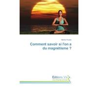 Comment savoir si lon a du magnétisme ? - Martine Poulain - Vie Editions - broché - Guide