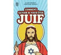 Comment savoir si vous êtes juif Alain Granat (Auteur), Jonathan Demayo (Auteur)