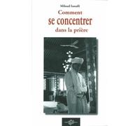 Comment se concentrer dans la prière