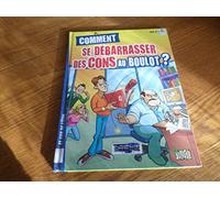 COMMENT SE DEBARASSER DES CONS AU BOULOT