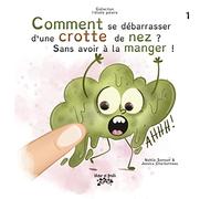 Comment se débarrasser d'une crotte de nez ? Sans avoir à la manger !