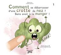 Comment se débarrasser d'une crotte de nez ? sans avoir à la manger !
