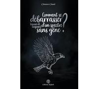 Comment se débarrasser (encore et toujours) d'un spectre sans gêne ? - Clémence Chanel - Kelach Eds - broché - Roman