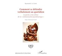 Comment se défendre verbalement au quotidien – L'Harmattan
