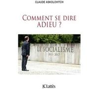 Comment se dire adieu Claude Askolovitch (Auteur)