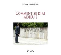 Comment se dire adieu - Claude Askolovitch - Lattes - broché - Essai