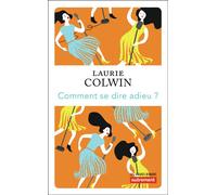 Comment se dire adieu ? - Laurie Colwin - Autrement - broché - Roman