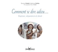 Comment se dire adieu n°280: Rupture, séparation et deuil