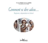 Comment Se Dire Adieu - Rupture, Séparation Et Deuil