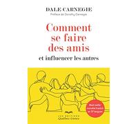 Comment se faire des amis et influencer les autres