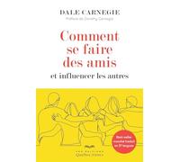 Comment Se Faire des Amis et Influencer les Autres Cinquième Édition
