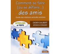 Comment se faire (ou se défaire...) des amis