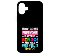 Comment se Fait-il Que Tout Le Monde crie au Bingo ? Coque pour iPhone 16 Plus