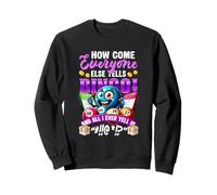 Comment se Fait-il Que Tout Le Monde crie au Bingo, J'Ai Toujours EU de la Chance Sweatshirt