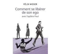 Comment se libérer de son ego avec l'apôtre Paul
