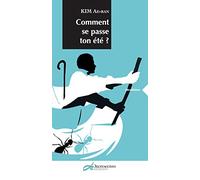 Comment se passe ton été ?