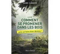 Comment se promener dans les bois sans se faire tirer dessus