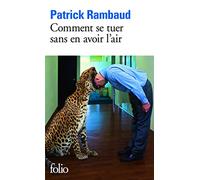 Comment se tuer sans en avoir l'air: Manuel d'élégance à l'usage des mal partis avec des ruses, des méthodes et des principes expliqués par l'exemple